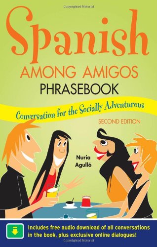Spanish Among Amigos Phrasebook 2nd Nuria Agull