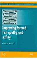 Improving Farmed Fish Quality And Safety 1st Edition O Lie