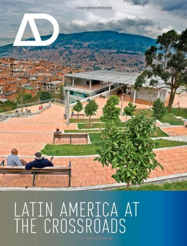 Latin America At The Crossroads Architectural Design 1st Edition Mariana Leguia