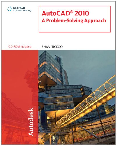 Autocad 2010 A Problemsolving Approach 1st Edition Sham Tickoo