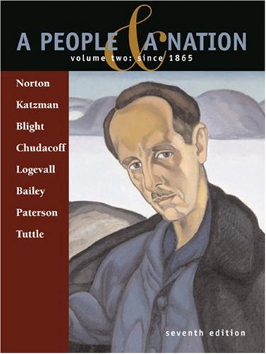 A People And A Nation A History Of The United States Volume 2 Since 1865 Seventh Edition 7th Edition Mary Beth Norton