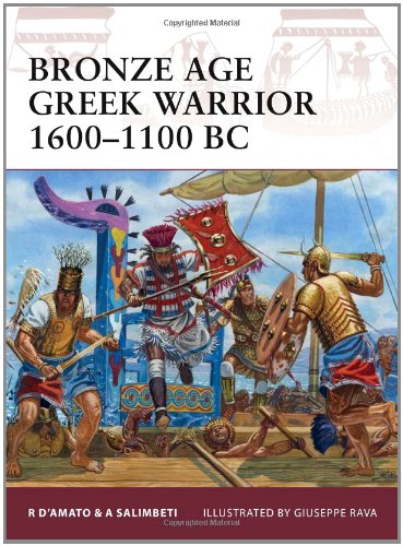 Bronze Age Greek Warrior 16001100 Bc First Edition Raffaele Damato