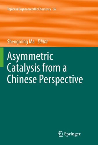 Asymmetric Catalysis From A Chinese Perspective 1st Edition Qilin Zhou