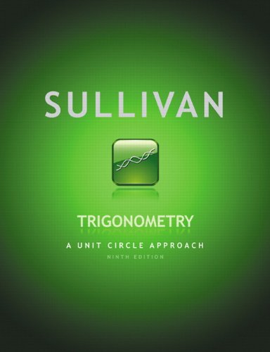 Trigonometry A Unit Circle Approach 9th Edition 9th Edition Michael Sullivan