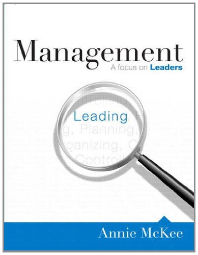 Management A Focus On Leaders Preliminary Edition Preliminary Annie Mckee