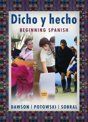 Dicho Y Hecho Beginning Spanish Eighth Edition 8th Laila M Dawson