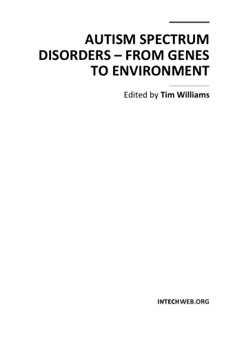 Autism Spectrum Disorders From Genes To Environment Edited By Tim Williams