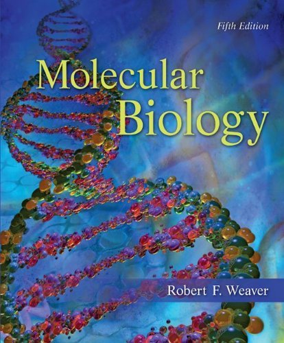Molecular Biology 5th Edition 5th Robert F Weaver