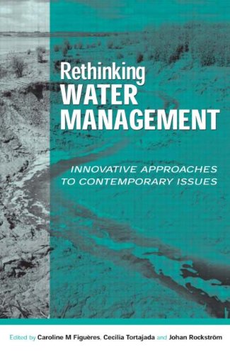 Rethinking Water Management Innovative Approaches To Contemporary Issues Johan Rockstrm