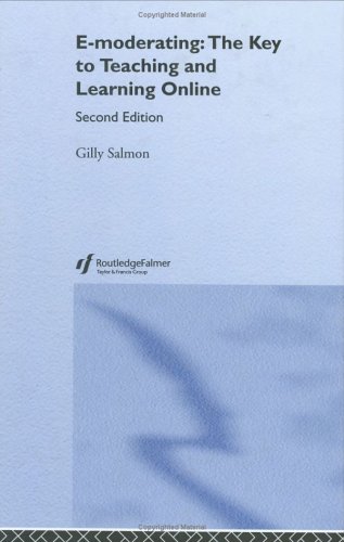 Emoderating The Key To Teaching And Learning Online 2nd Edition Gilly Salmon