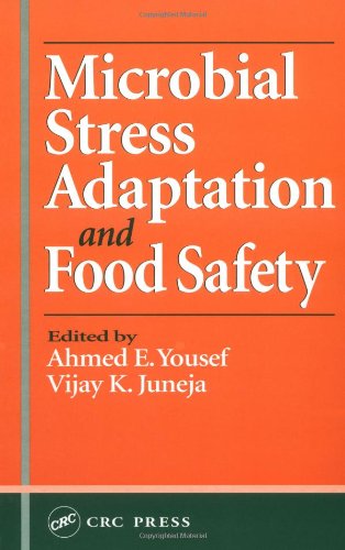 Microbial Stress Adaptation And Food Safety 1st Edition Ahmed Elmeleigy Yousef