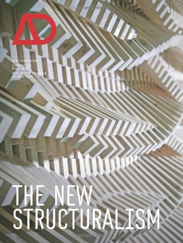 The New Structuralism Design Engineering And Architectural Technologies Architectural Design July August 2010 Vol 80 No 4 Issue 4 1st Edition Rivka Oxman
