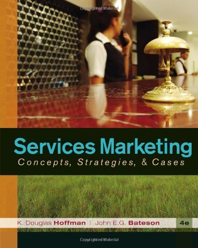 Services Marketing Concepts Strategies Cases 4th Edition 4th K Douglas Hoffman