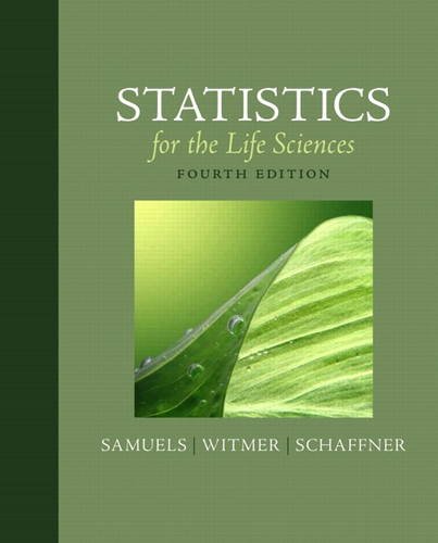 Statistics For The Life Sciences Fourth Edition 4th Edition Myra L Samuels