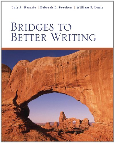 Bridges To Better Writing 1st Edition Luis Nazario Deborah Borchers