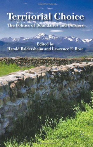 Territorial Choice The Politics Of Boundaries And Borders Harald Baldersheim