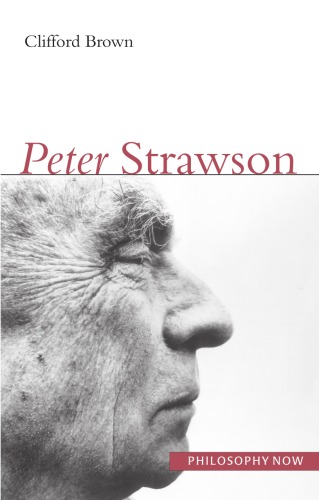 Peter Strawson Philosophy Now Series Clifford Brown