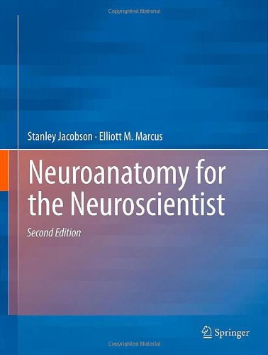 Neuroanatomy For The Neuroscientist 2nd Edition Stanley Jacobson