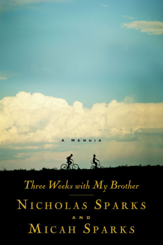 Three Weeks With My Brother Nicholas Sparks Micah Sparks
