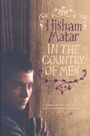 In The Country Of Men Hisham Matar
