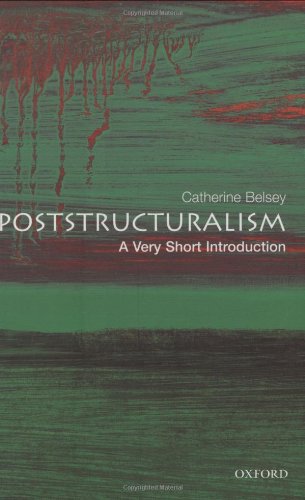 Poststructuralism A Very Short Introduction Catherine Belsey
