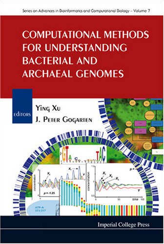 Computational Methods For Understanding Bacterial And Archaeal Genomes Series On Advances In Bioinformatics And Computational Biology 1st Edition Ying Xu