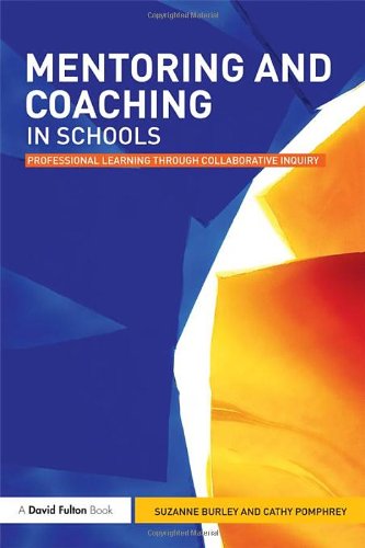 Mentoring And Coaching In Schools 1st Edition Suzanne Burley