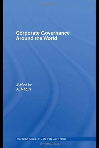Corporate Governance Around The World Routledge Studies In Corporate Governance Ahmed Naciri