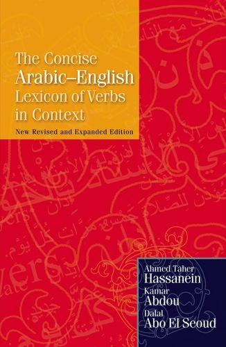 The Concise Arabicenglish Lexicon Of Verbs In Context Bilingual Edition Ahmed Taher Hassanein