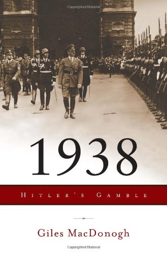 1938 Hitlers Gamble 1st Edition Giles Macdonogh