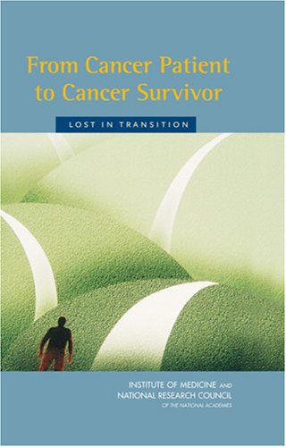From Cancer Patient To Cancer Survivor Lost In Transition 1st Edition Maria Elizabeth Hewitt