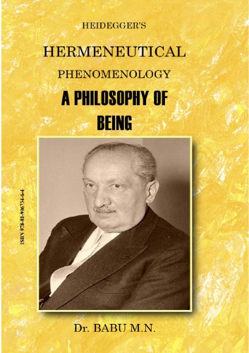 Heideggers Hermeneutical Phenomenology A Philosophy Of Being An Adaptation Of A Doctoral Thesis M N Babu