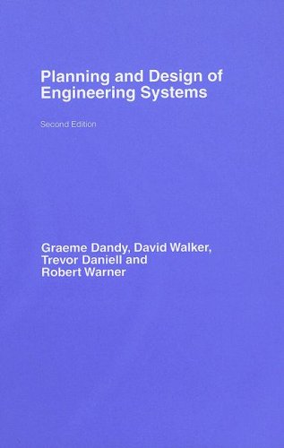 Planning And Design Of Engineering Systems 2nd Edition Graeme Dandy