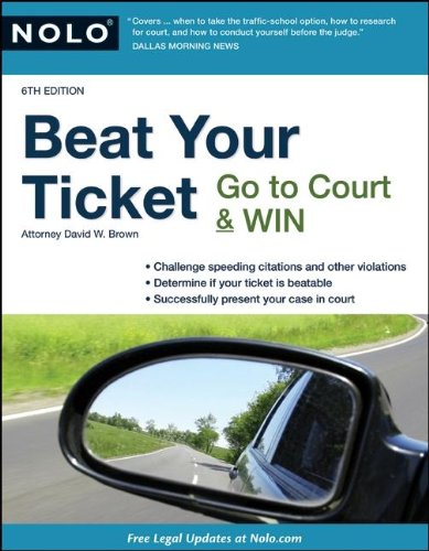 Beat Your Ticket Go To Court Win 6th Edition 5th David Brown