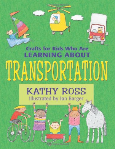 Crafts For Kids Who Are Learning About Transportation Kathy Ross