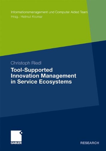 Toolsupported Innovation Management In Service Ecosystems 2011th Edition Christoph Riedl