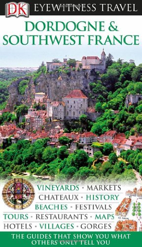 Dordogne Southwest France Dk Publishing