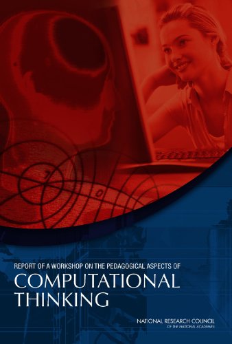 Report Of A Workshop Of Pedagogical Aspects Of Computational Thinking Committee For The Workshops On Computational Thinking