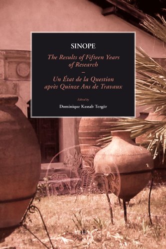 Sinope The Results Of Fifteen Years Of Research Proceedings Of The International Symposium 79 May 2009 Dominique Kassab Tezgr