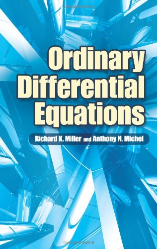 Ordinary Differential Equations Richard K Miller Anthony N Michel