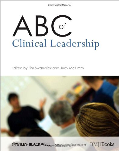 Abc Of Clinical Leadership Abc Series 1st Edition Tim Swanwick