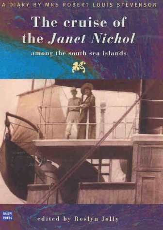 The Cruise Of The Janet Nichol Among The South Sea Islands A Diary By Mrs Robert Louis Stevenson Fanny Van De Grift Stevenson