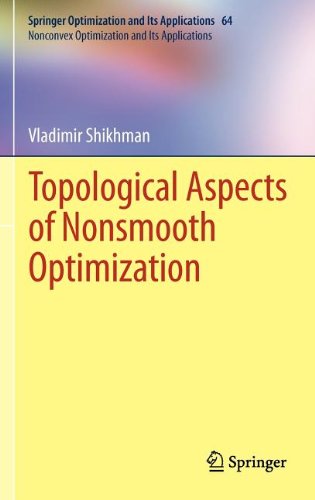Topological Aspects Of Nonsmooth Optimization 1st Edition Vladimir Shikhman Auth