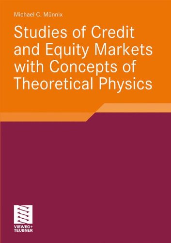 Studies Of Credit And Equity Markets With Concepts Of Theoretical Physics 2011th Edition Michael Mnnix