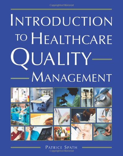 Introduction To Healthcare Quality Management 1st Edition Patrice Spath