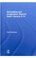 Storytelling And Imagination Beyond Basic Literacy 814 1st Edition Rob Parkinson