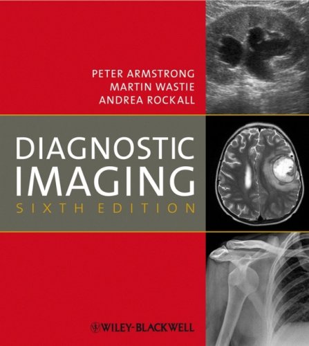 Diagnostic Imaging 6th Edition Peter Armstrong Martin Wastie