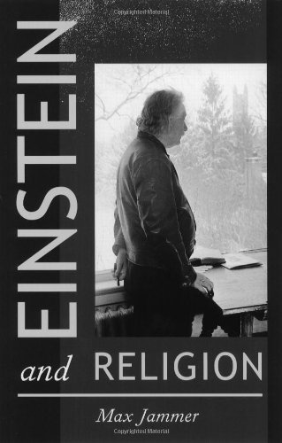 Einstein And Religion Physics And Theology Max Jammer