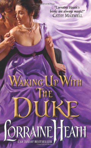 Waking Up With The Duke Londons Greatest Lovers Book 3 Original Lorraine Heath