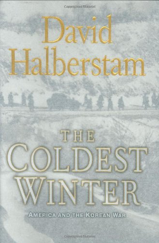 The Coldest Winter America And The Korean War 1st David Halberstam